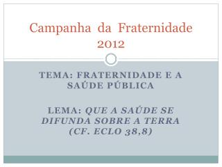 Campanha da Fraternidade 2012