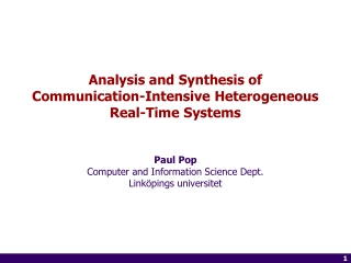 Analysis and Synthesis of Communication-Intensive Heterogeneous Real-Time Systems