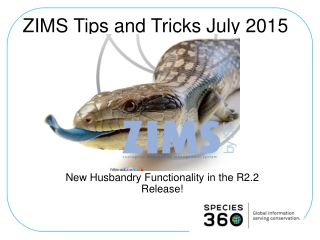 ZIMS Tips and Tricks July 2015