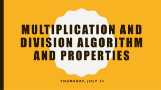 Multiplication and Division Algorithm and Properties