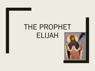 The prophet Elijah