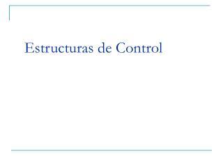 Estructuras de Control