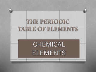 THE PERIODIC TABLE OF ELEMENTS