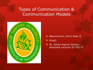 Types of Communication &amp; Communication Models