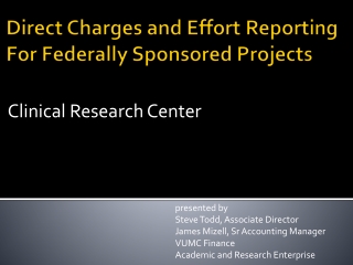 Direct Charges and Effort Reporting For Federally Sponsored Projects
