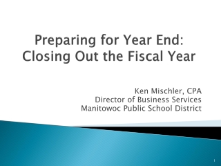 Preparing for Year End: Closing Out the Fiscal Year