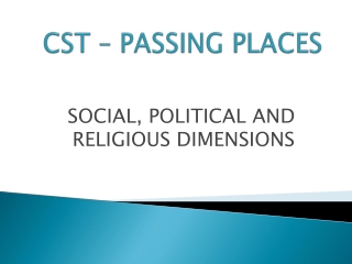CST – PASSING PLACES