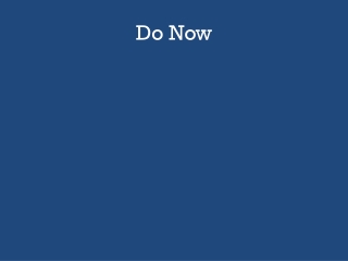 Do Now