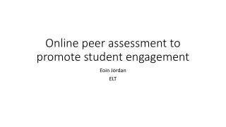 Online peer assessment to promote student engagement