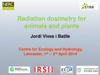 Jordi Vives i Batlle Centre for Ecology and Hydrology, Lancaster, 1 st – 3 rd April 2014