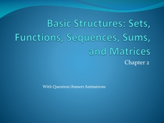 Basic Structures: Sets, Functions, Sequences, Sums, and Matrices