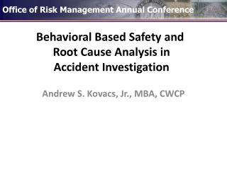 Behavioral Based Safety and Root Cause Analysis in Accident Investigation