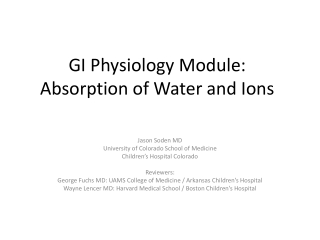 GI Physiology Module: Absorption of Water and Ions