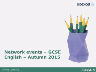 Network events – GCSE English – Autumn 2015