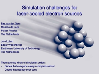 Simulation challenges for laser-cooled electron sources