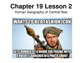 Chapter 19 Lesson 2 Human Geography of Central Asia