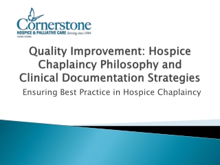 Quality Improvement: Hospice Chaplaincy Philosophy and Clinical Documentation Strategies