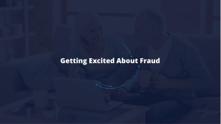 Getting Excited About Fraud