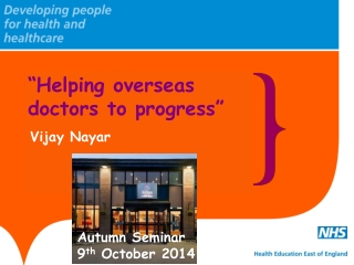 “Helping overseas doctors to progress”