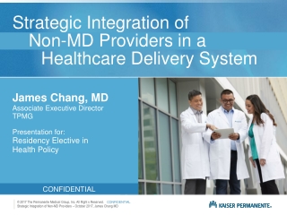 Strategic Integration of 	Non-MD Providers in a 		Healthcare Delivery System