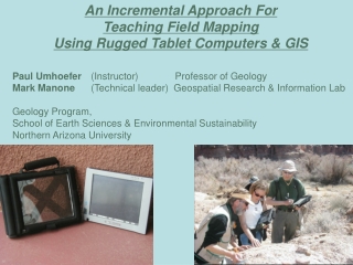 An Incremental Approach For Teaching Field Mapping Using Rugged Tablet Computers &amp; GIS