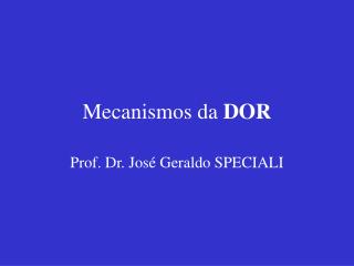 Mecanismos da DOR