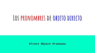 Los pronombres de objeto directo