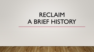 RECLAIM A Brief History