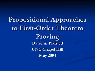 Propositional Approaches to First-Order Theorem Proving