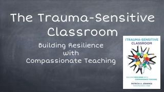 The Trauma-Sensitive Classroom