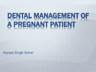 Dental Management of a Pregnant patient