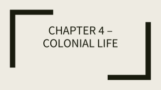 CHAPTER 4 – COLONIAL LIFE