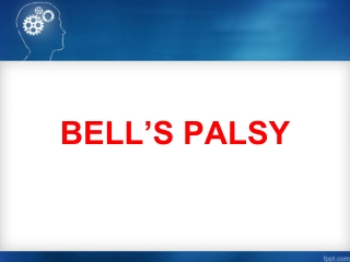 BELL’S PALSY