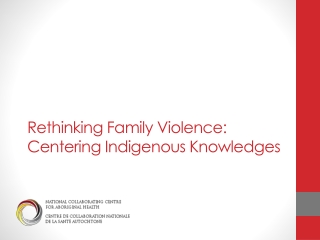 Rethinking Family Violence: Centering Indigenous Knowledges