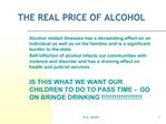 THE REAL PRICE OF ALCOHOL
