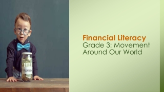 Financial Literacy Grade 3: Movement Around Our World