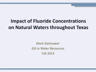 Impact of Fluoride Concentrations on Natural Waters throughout Texas