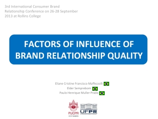 FACTORS OF INFLUENCE OF BRAND RELATIONSHIP QUALITY
