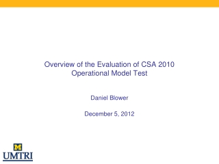 Overview of the Evaluation of CSA 2010 Operational Model Test