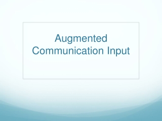 Augmented Communication Input