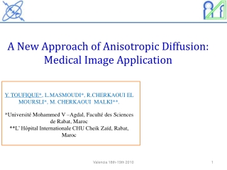 A New Approach of Anisotropic Diffusion: M edical I mage Application