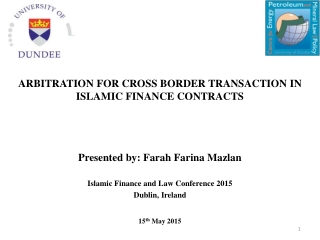 ARBITRATION FOR CROSS BORDER TRANSACTION IN ISLAMIC FINANCE CONTRACTS