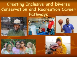 Creating Inclusive and Diverse Conservation and Recreation Career Pathways