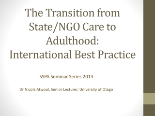 T he Transition from State/NGO Care to Adulthood: International B est P ractice