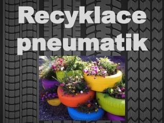 Recyklace pneumatik