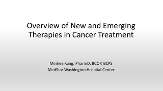 Overview of New and Emerging Therapies in Cancer Treatment