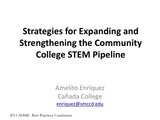 Strategies for Expanding and Strengthening the Community College STEM Pipeline