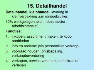 15. Detailhandel