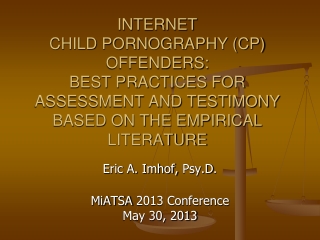Eric A. Imhof, Psy.D . MiATSA 2013 Conference May 30, 2013