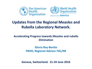 Updates from the Regional Measles and Rubella Laboratory Network.